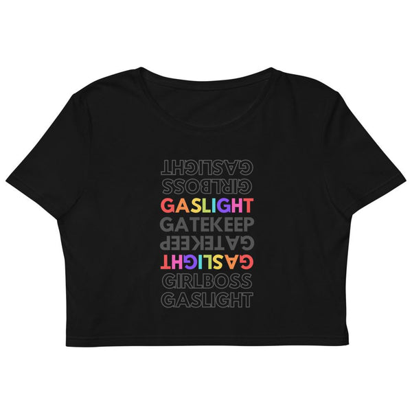 Gaslight Gatekeep Girlboss Crop Top - Millennial Nihilist
